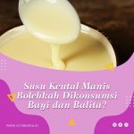 Susu Kental Manis Bolehkah Dikonsumsi Bayi dan Balita?